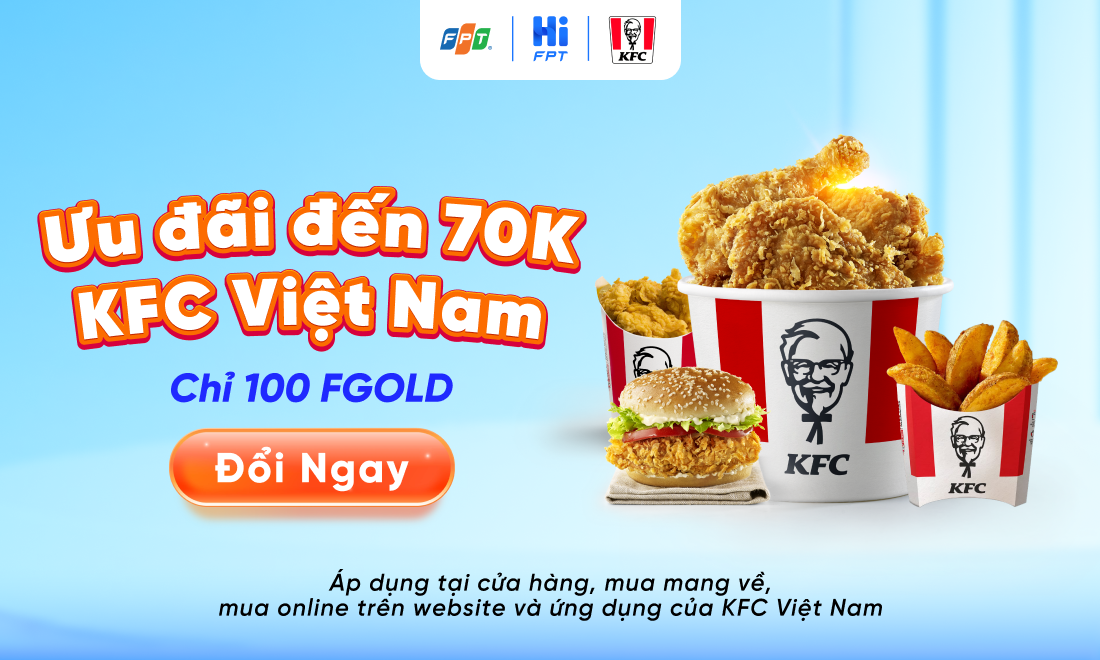 uu dai giam 70k fgold tai kfc