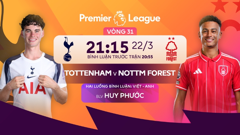 trực tiếp Tottenham vs Nottm Forest